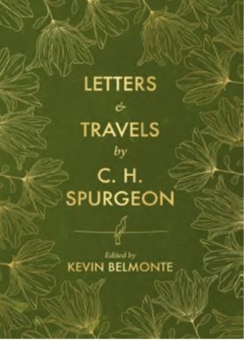 Letters and Travels by C. H. Spurgeon (Hard Cover)