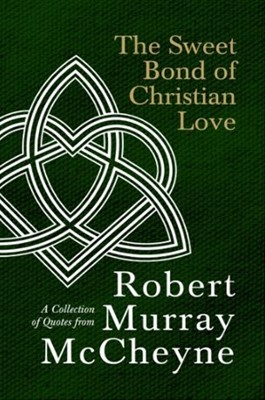 The Sweet Bond of Christian Love (Hard Cover)