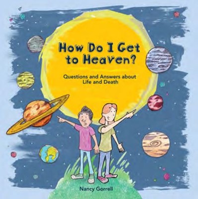 How Do I Get to Heaven? (Hard Cover)