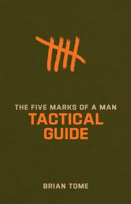 The Five Marks of a Man Tactical Guide (Paperback)