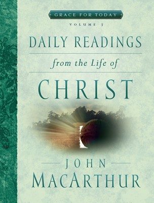 Daily Readings From the Life of Christ, Volume 3 (Paperback)