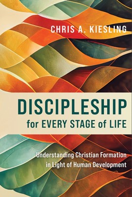 Discipleship for Every Stage of Life (Paperback)