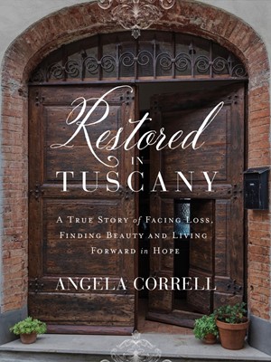 Restored In Tuscany (Hard Cover)