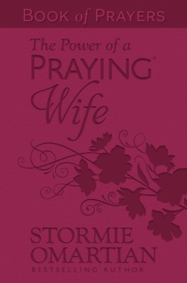The Power Of A Praying Wife Book Of Prayers (Imitation Leather)