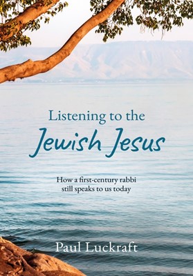 Listening to the Jewish Jesus (Paperback)