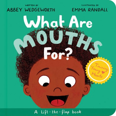 What Are Mouths For? (Board Book)