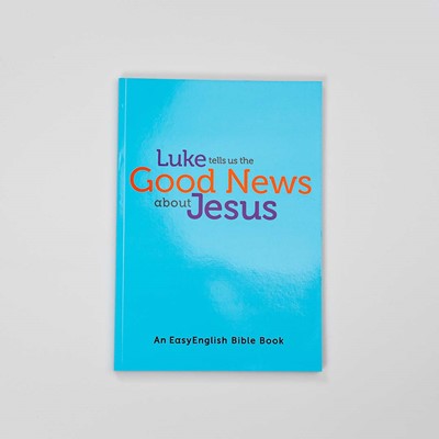 Luke Tells Us the Good News About Jesus (Easy English) (Paperback)