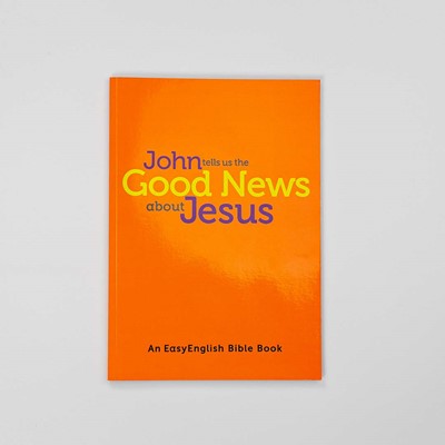 John Tells Us the Good News About Jesus (Easy English) (Paperback)