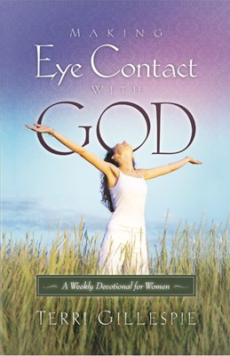 Making Eye Contact with God (Paperback)
