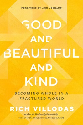 Good and Beautiful and Kind (Paperback)