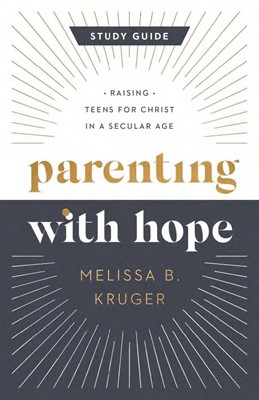 Parenting with Hope Study Guide (Paperback)