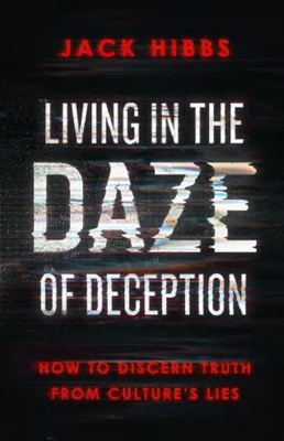 Living in the Daze of Deception (Paperback)