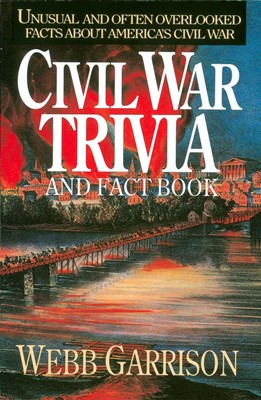 Civil War Trivia And Fact Book (Paperback)