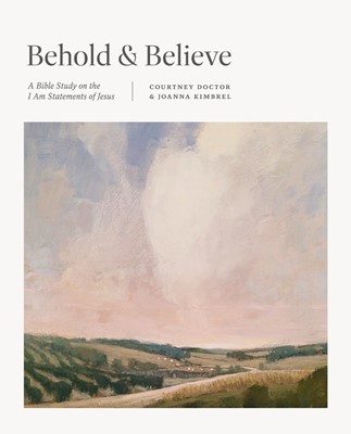 Behold and Believe (Paperback)
