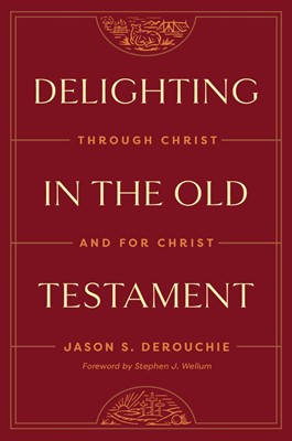 Delighting in the Old Testament (Hard Cover)