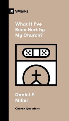 What If I've Been Hurt By My Church? (Paperback)
