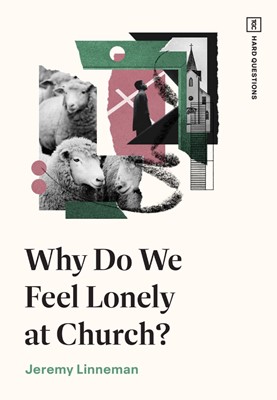 Why Do We Feel Lonely at Church? (Paperback)