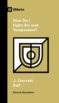 How Do I Fight Sin and Temptation? (Paperback)
