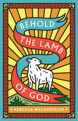 Behold, the Lamb of God! (25-Pack) (Pamphlet)