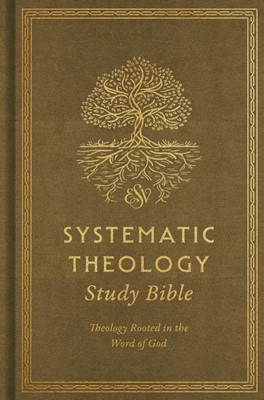 ESV Systematic Theology Study Bible (Hard Cover)