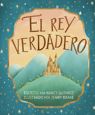 El Rey Verdadero (The True King) (Paperback)