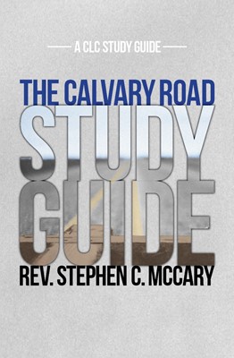 The Calvary Road Study Guide (Paperback)