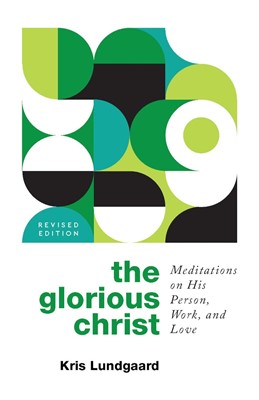 The Glorious Christ (Paperback)