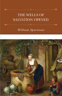 The Wells of Salvation Opened (Hard Cover)