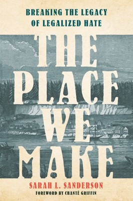 The Place We Make (Hard Cover)