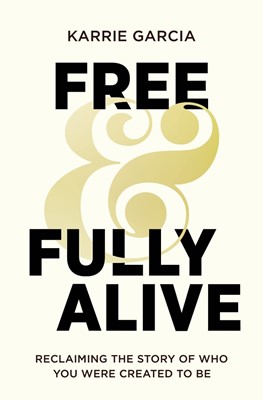 Free and Fully Alive (Paperback)