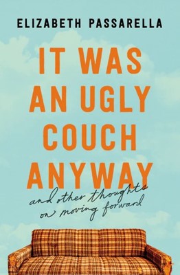 It Was an Ugly Couch Anyway (Paperback)
