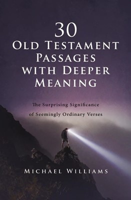 30 Old Testament Passages with Deeper Meaning (Paperback)