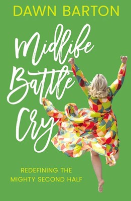 Midlife Battle Cry (Paperback)