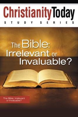 The Bible: Irrelevant Or Invaluable? (Paperback)