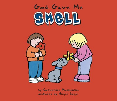 God Gave Me Smell (Board Book)