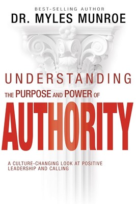 Understanding the Purpose and Power of Authority (Paperback)