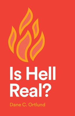 Is Hell Real? (25-Pack) (Pamphlet)