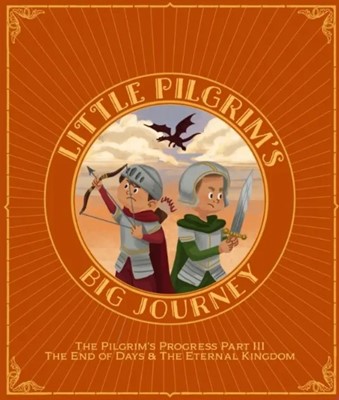 Little Pilgrim's Big Journey, Part III (Hard Cover)
