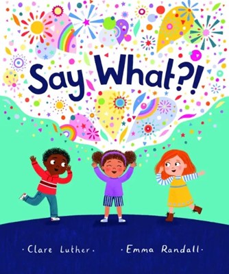 Say What?! (Paperback)