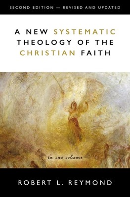 New Systematic Theology of the Christian Faith, A (Hard Cover)