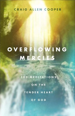 Overflowing Mercies (Hard Cover)