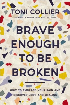 Brave Enough to Be Broken (Paperback)