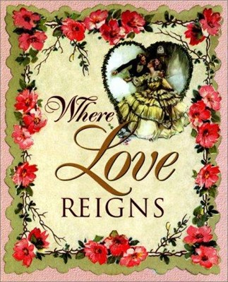 Where Love Reigns (Paperback)