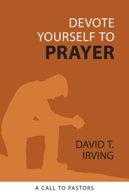 Devote Yourself to Prayer (Paperback)