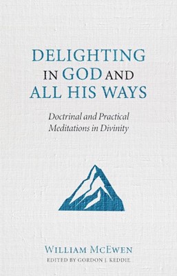 Delighting in God and All His Ways (Hard Cover)