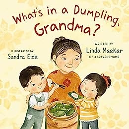 What's In A Dumpling, Grandma? (Hard Cover)
