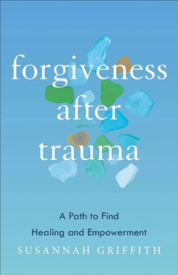 Forgiveness After Trauma (Paperback)