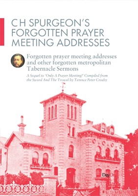 C.H.Spurgeon's Forgotton Prayer (Hard Cover)