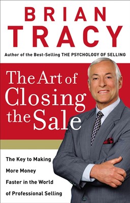 The Art Of Closing The Sale (Hard Cover)
