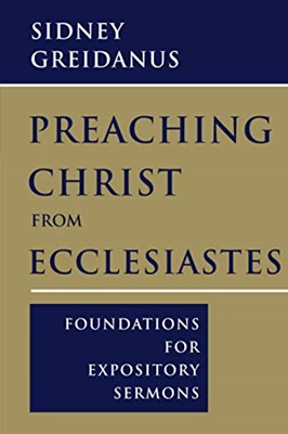 Preaching Christ from Ecclesiastes (Paperback)